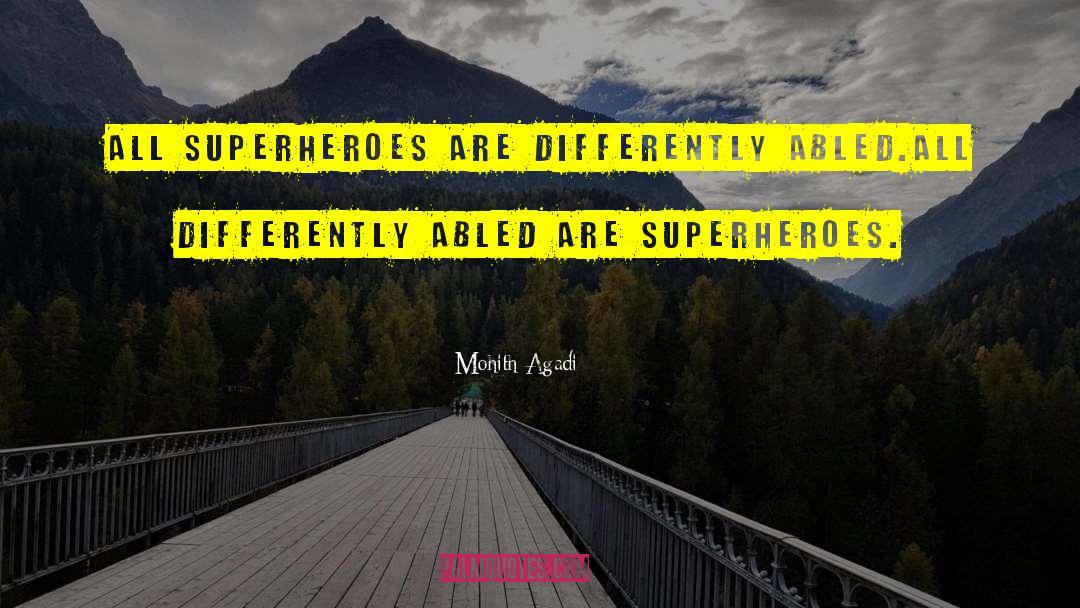 Mohith Agadi Quotes: All Superheroes are differently abled.<br