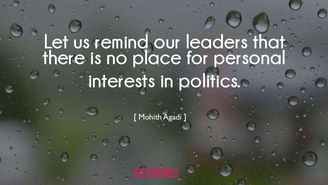 Mohith Agadi Quotes: Let us remind our leaders
