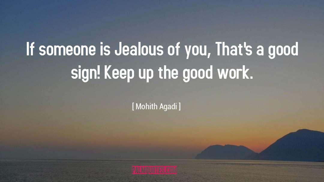 Mohith Agadi Quotes: If someone is Jealous of