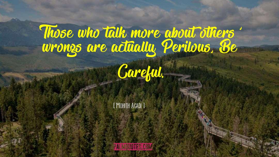 Mohith Agadi Quotes: Those who talk more about