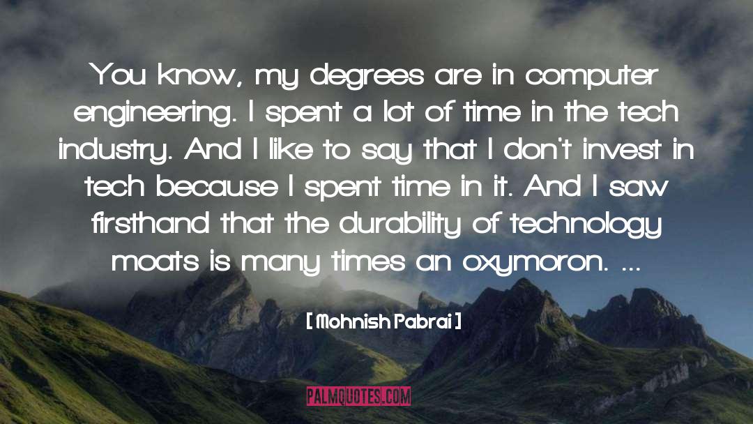 Mohnish Pabrai Quotes: You know, my degrees are
