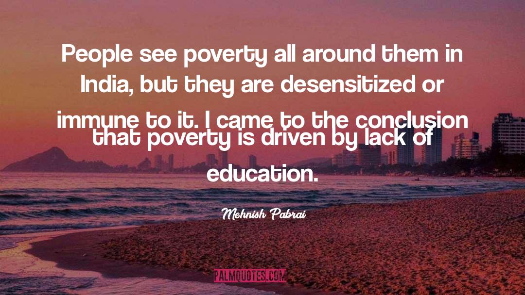 Mohnish Pabrai Quotes: People see poverty all around