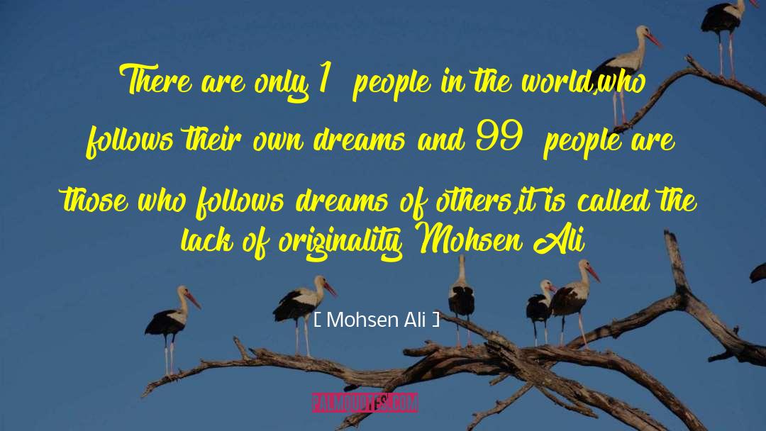 Mohsen Ali Quotes: There are only 1% people