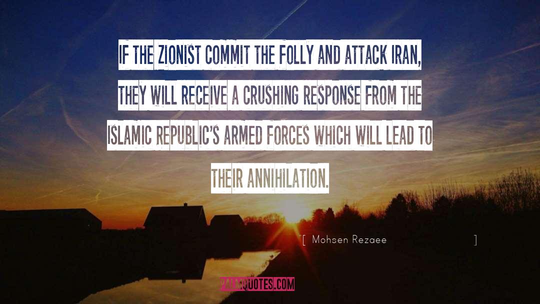 Mohsen Rezaee Quotes: If the Zionist commit the