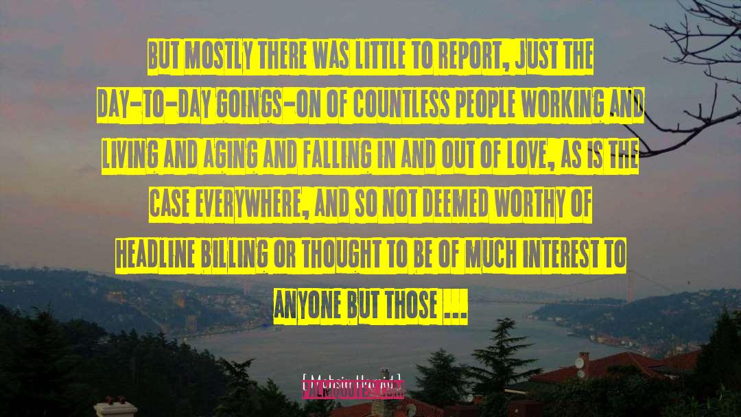 Mohsin Hamid Quotes: But mostly there was little