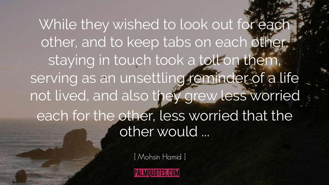 Mohsin Hamid Quotes: While they wished to look