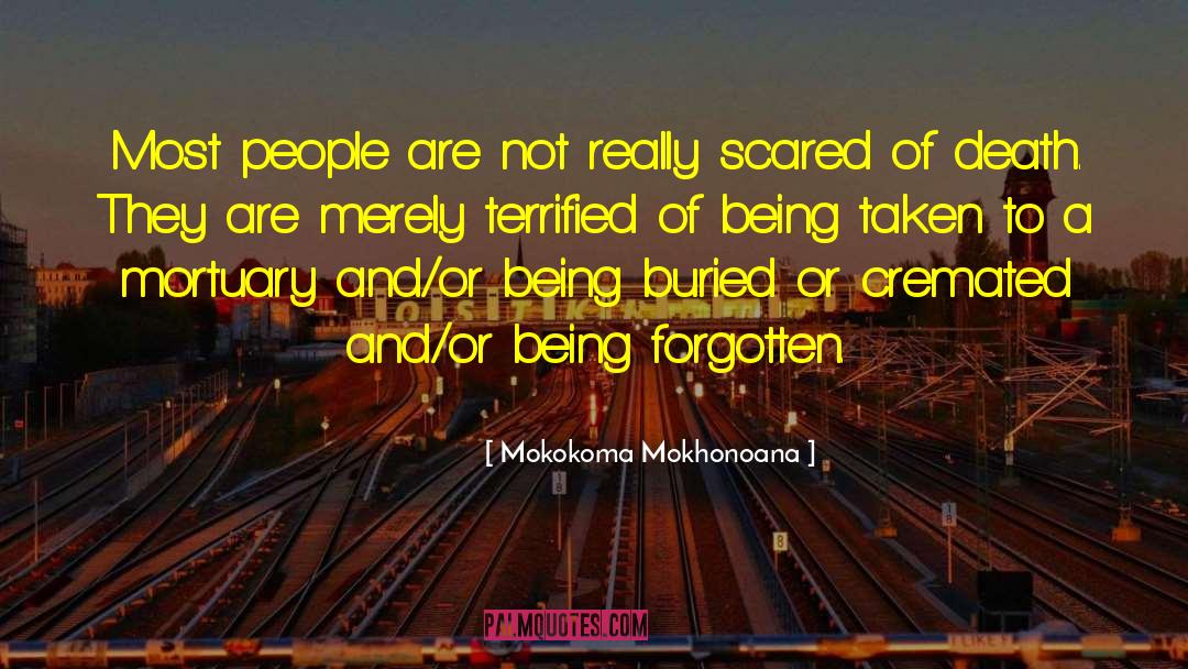 Mokokoma Mokhonoana Quotes: Most people are not really