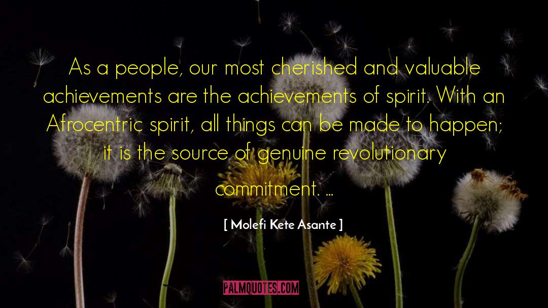 Molefi Kete Asante Quotes: As a people, our most