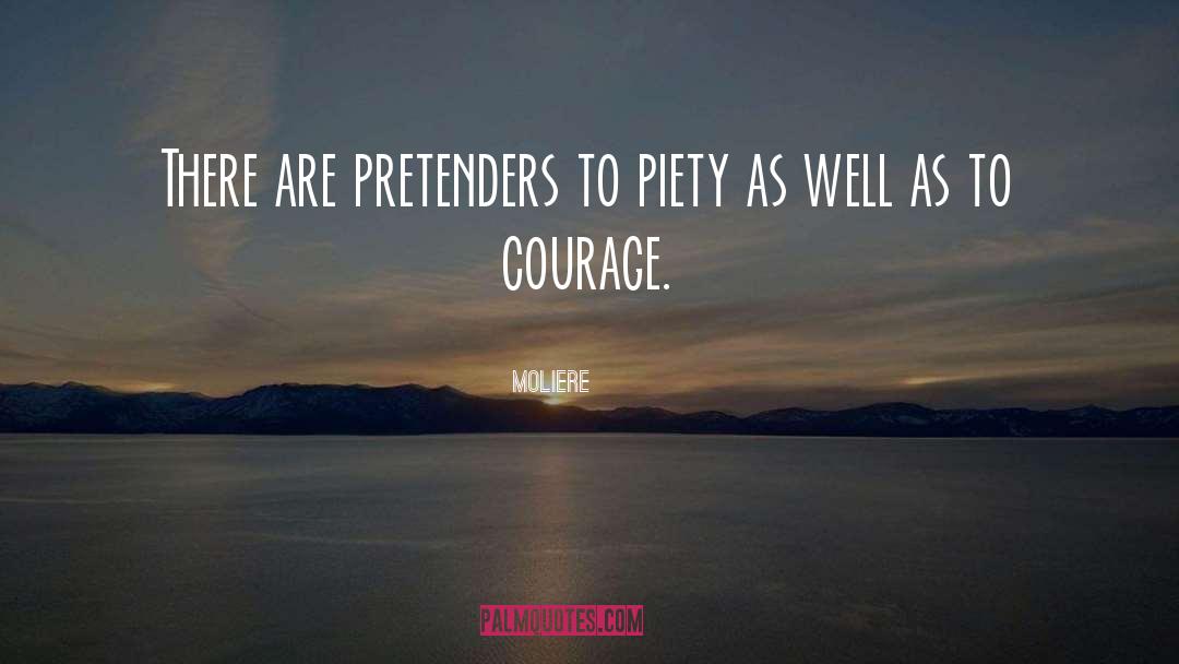 Moliere Quotes: There are pretenders to piety