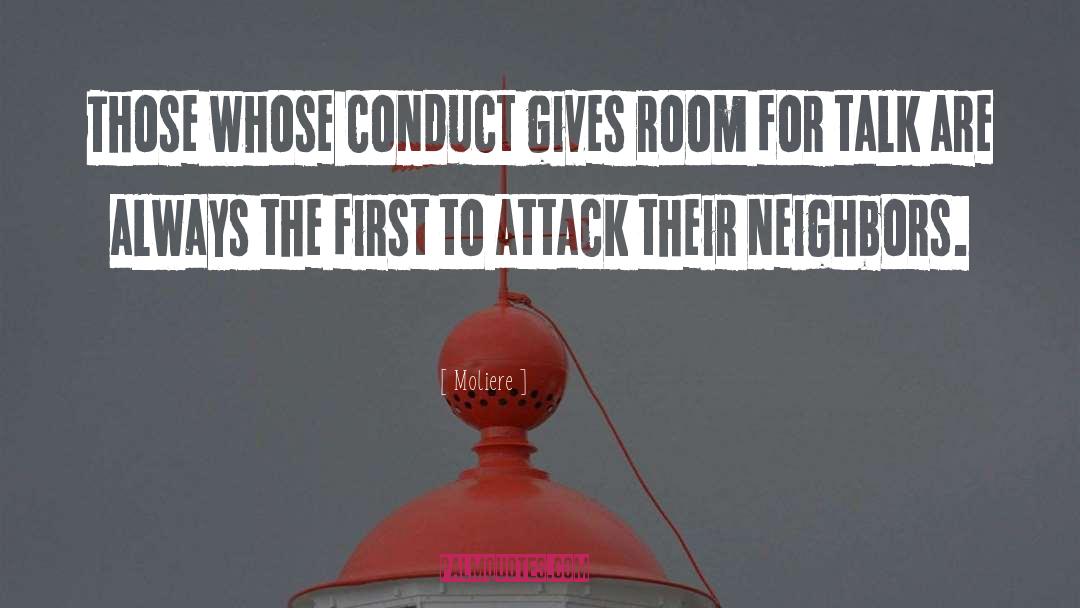 Moliere Quotes: Those whose conduct gives room