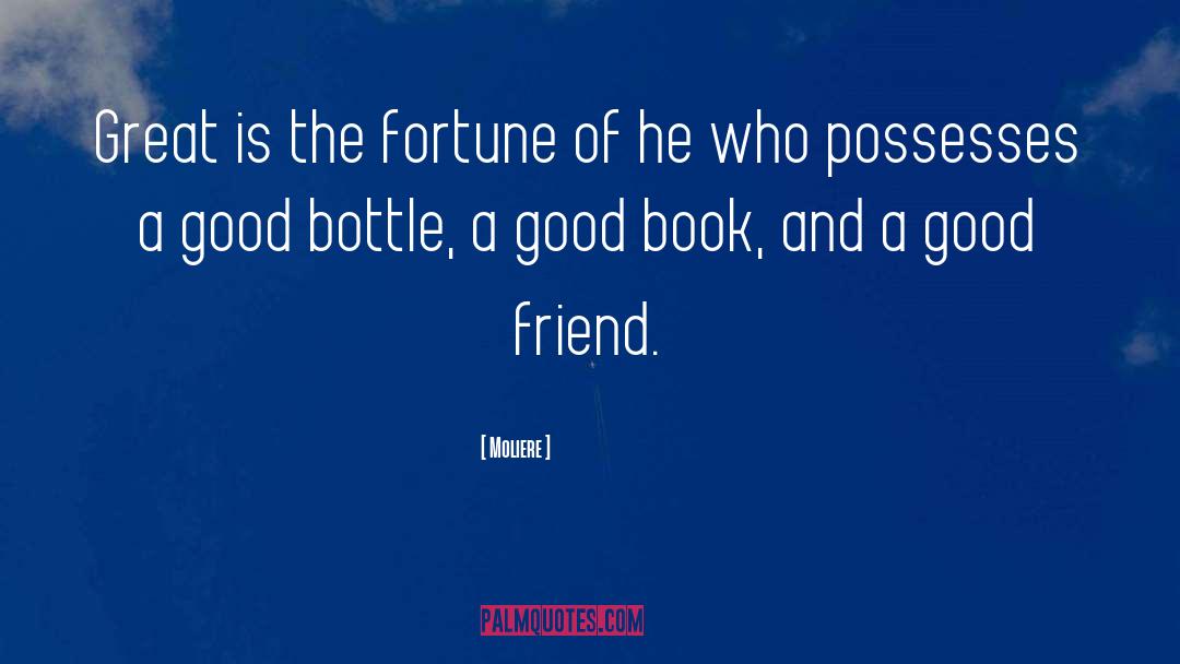 Moliere Quotes: Great is the fortune of