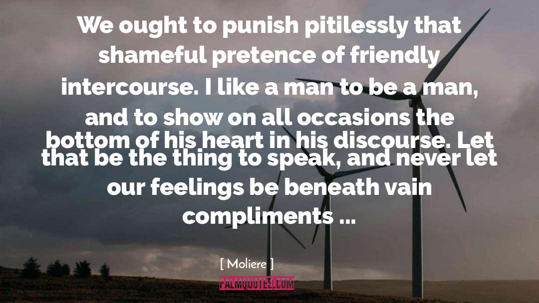 Moliere Quotes: We ought to punish pitilessly