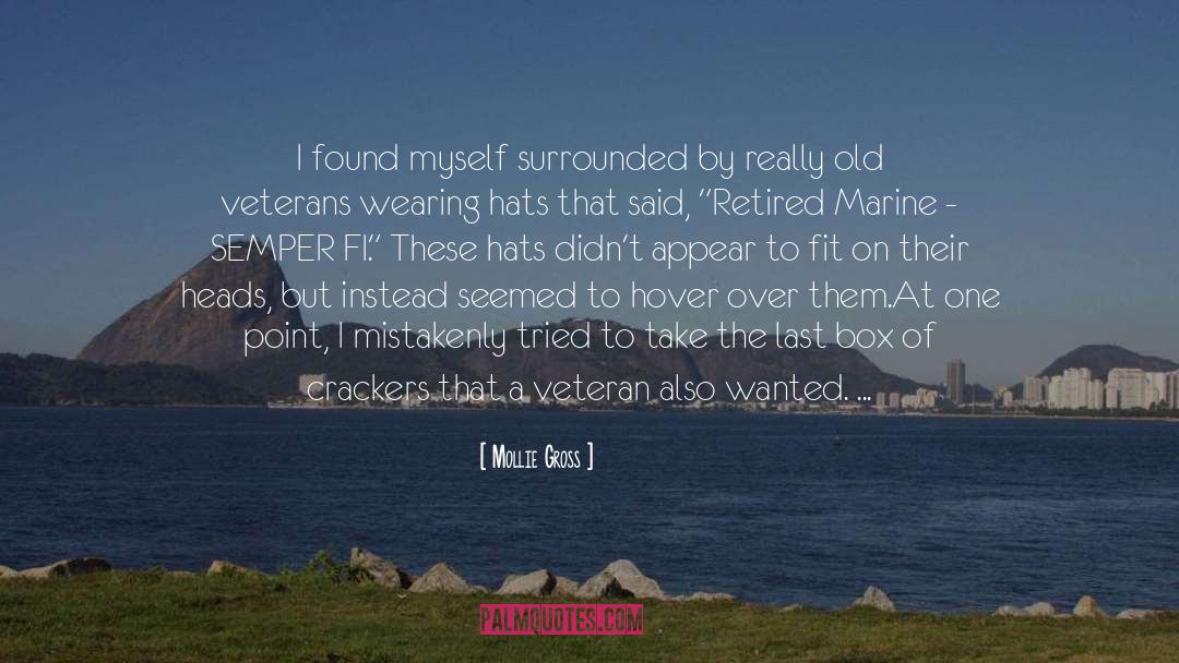 Mollie Gross Quotes: I found myself surrounded by