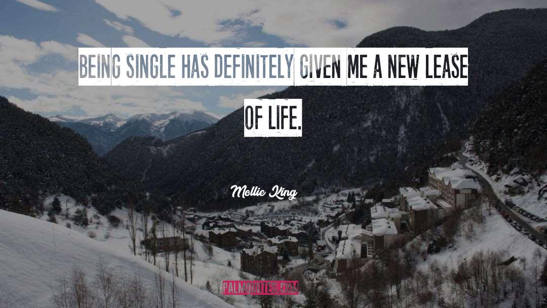 Mollie King Quotes: Being single has definitely given