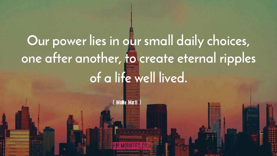 Mollie Marti Quotes: Our power lies in our