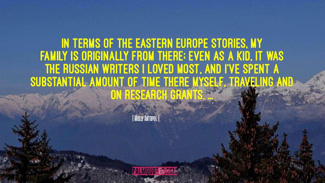 Molly Antopol Quotes: In terms of the Eastern