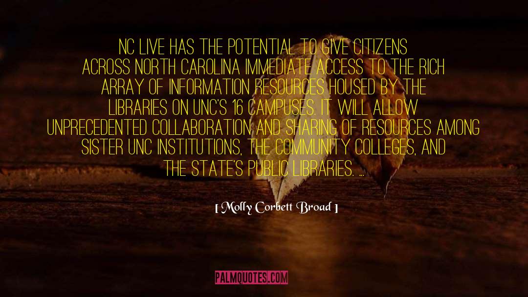 Molly Corbett Broad Quotes: NC LIVE has the potential