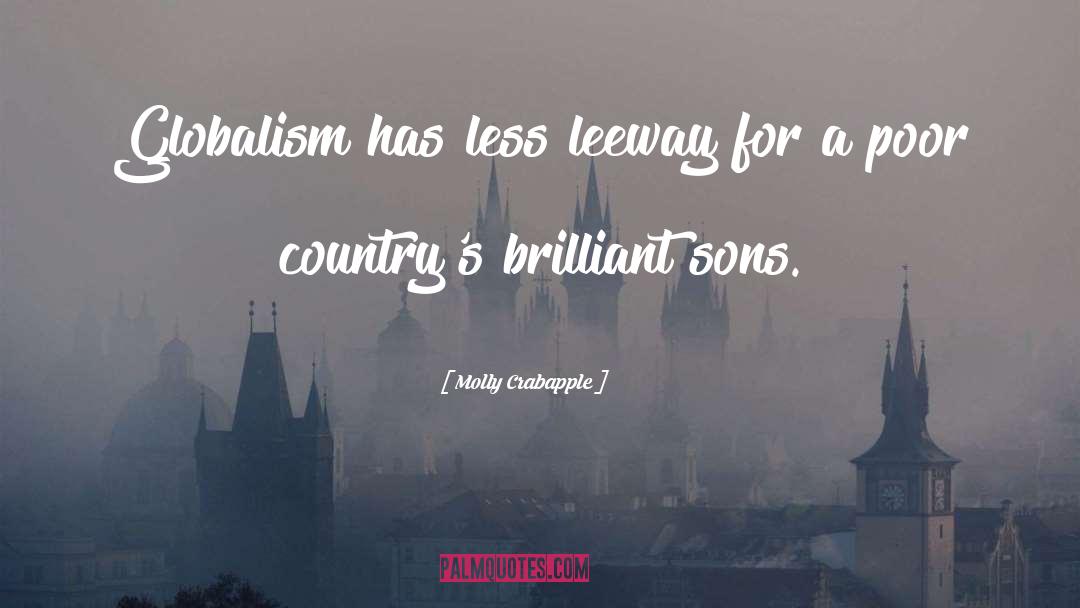 Molly Crabapple Quotes: Globalism has less leeway for