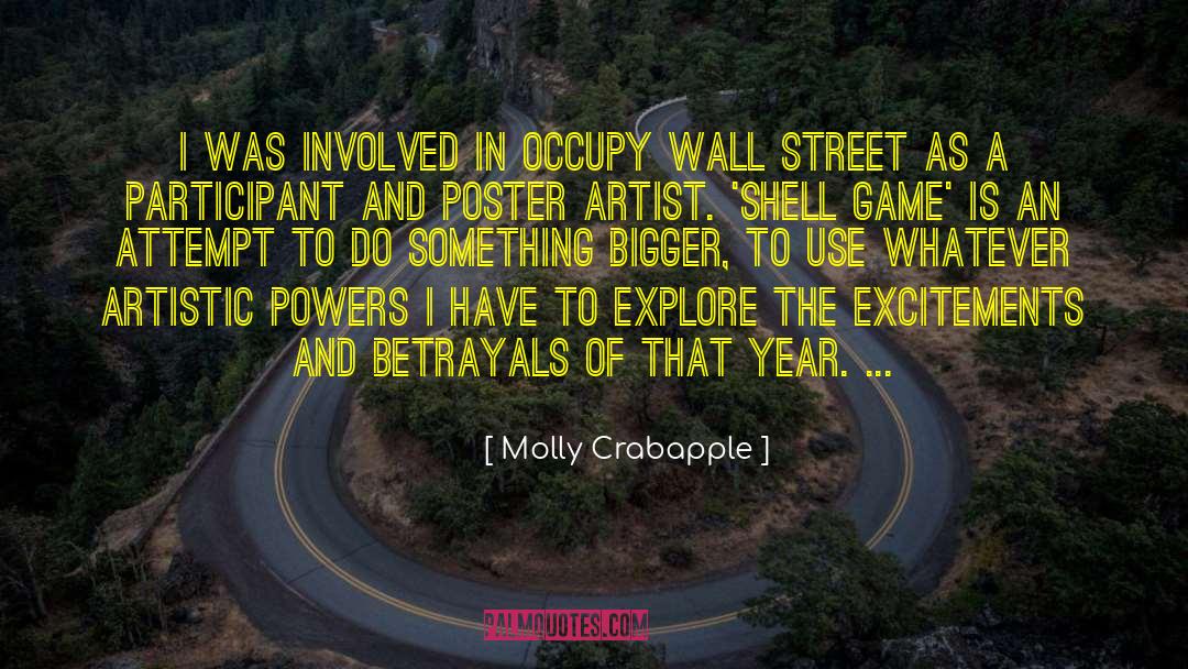 Molly Crabapple Quotes: I was involved in Occupy