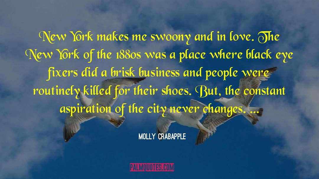 Molly Crabapple Quotes: New York makes me swoony