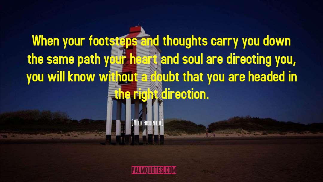 Molly Friedenfeld Quotes: When your footsteps and thoughts