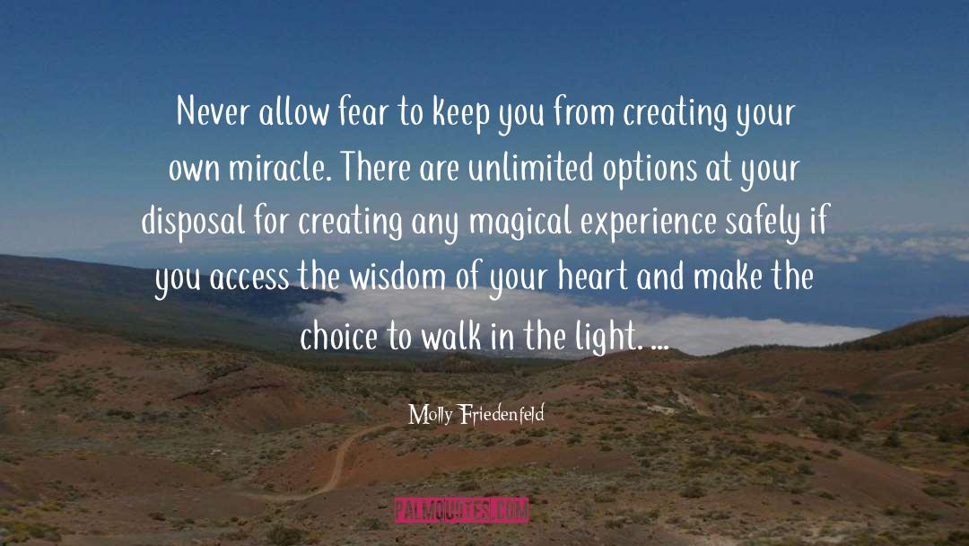Molly Friedenfeld Quotes: Never allow fear to keep
