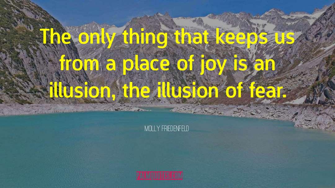 Molly Friedenfeld Quotes: The only thing that keeps