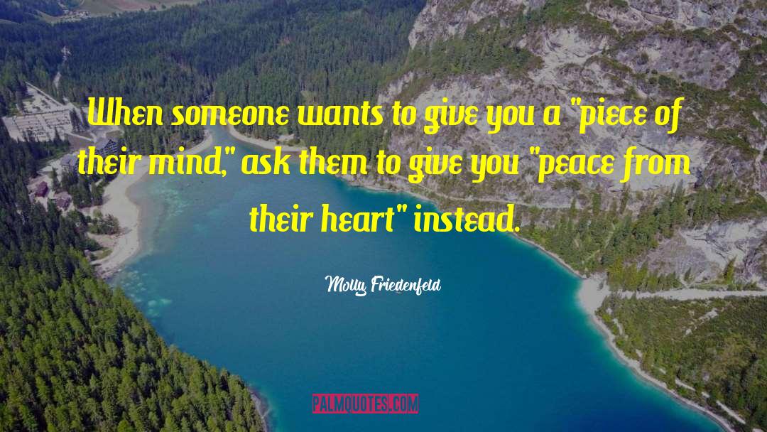 Molly Friedenfeld Quotes: When someone wants to give