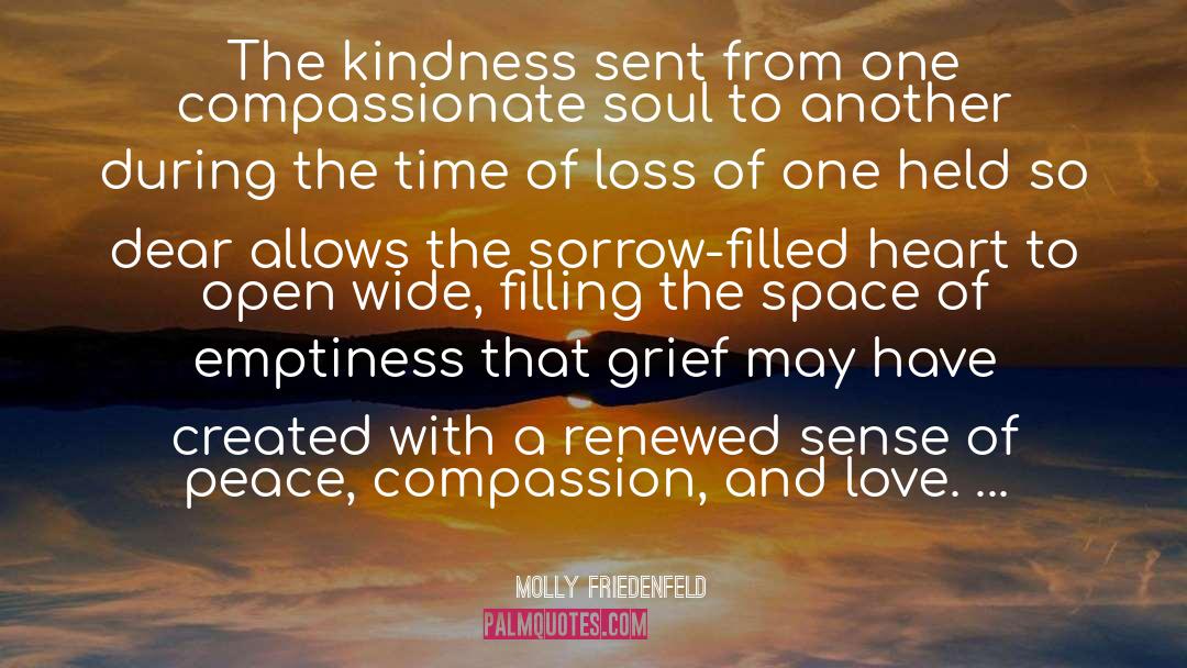 Molly Friedenfeld Quotes: The kindness sent from one