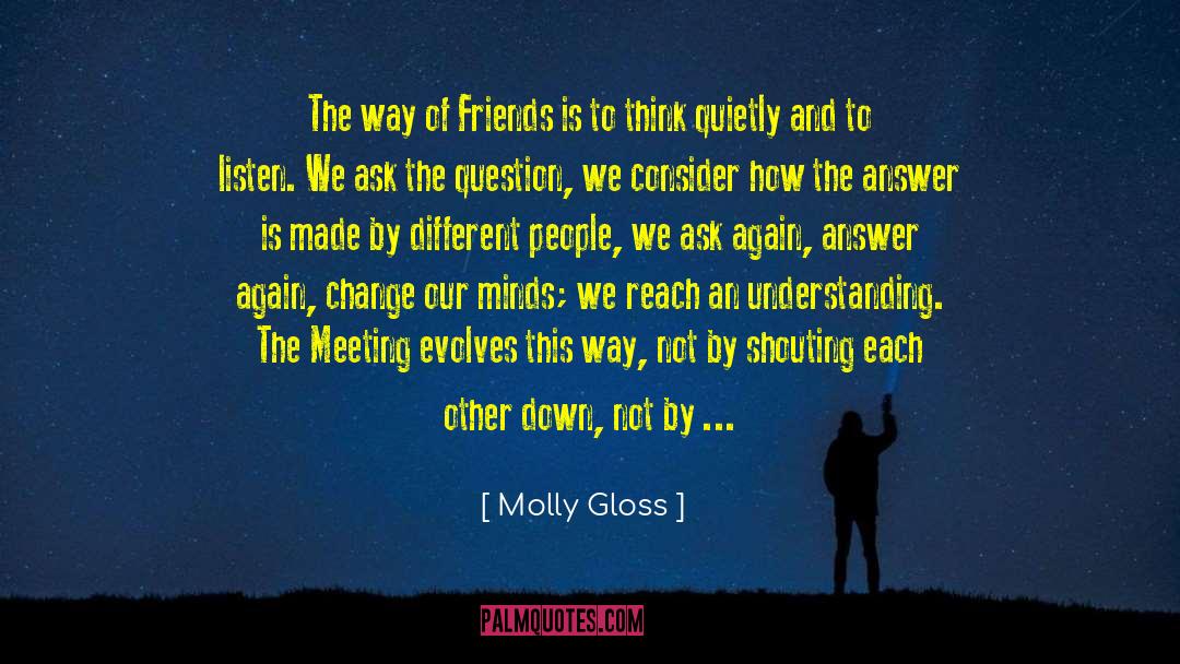 Molly Gloss Quotes: The way of Friends is