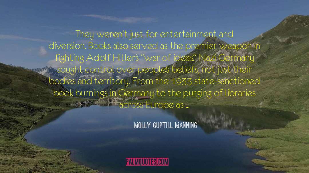 Molly Guptill Manning Quotes: They weren't just for entertainment
