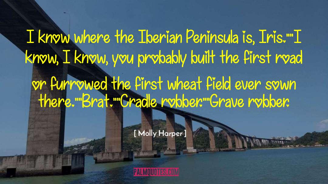 Molly Harper Quotes: I know where the Iberian