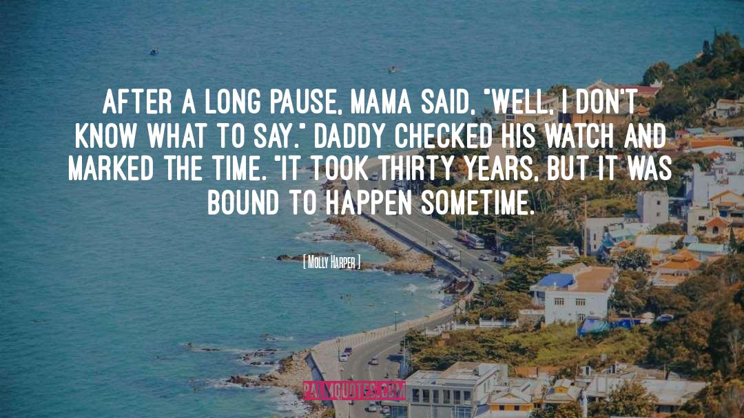Molly Harper Quotes: After a long pause, Mama