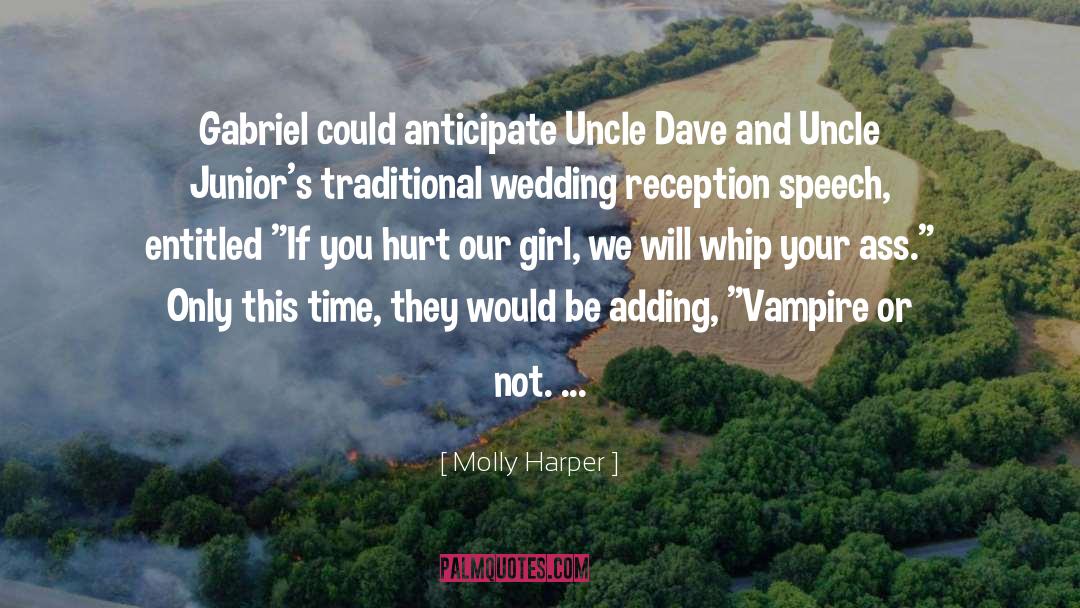 Molly Harper Quotes: Gabriel could anticipate Uncle Dave