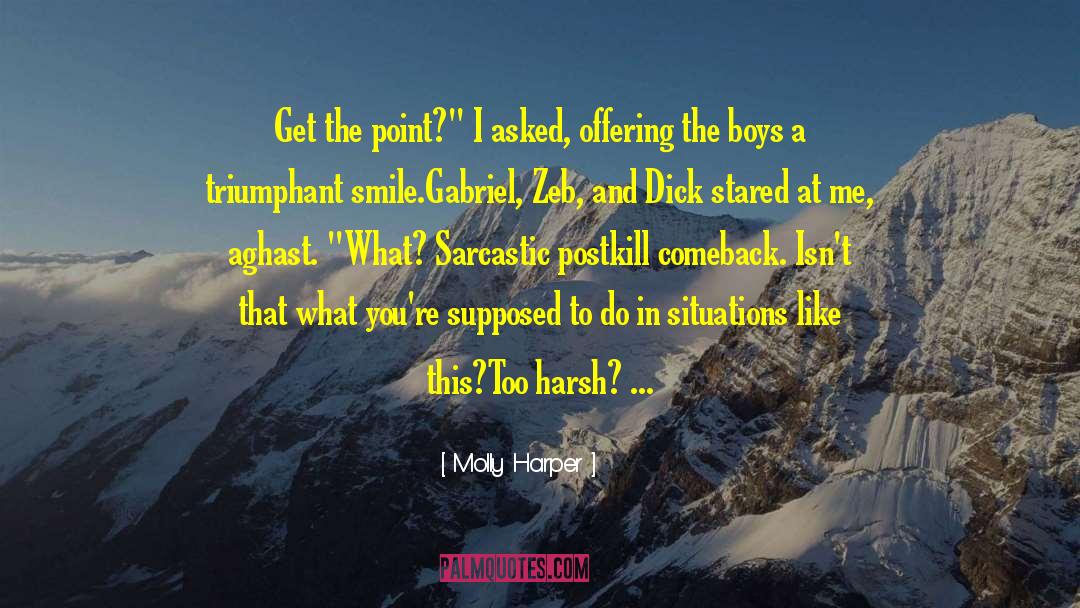 Molly Harper Quotes: Get the point?
