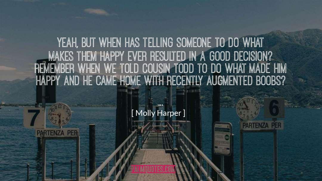 Molly Harper Quotes: Yeah, but when has telling