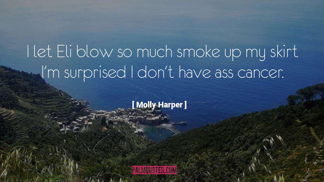 Molly Harper Quotes: I let Eli blow so