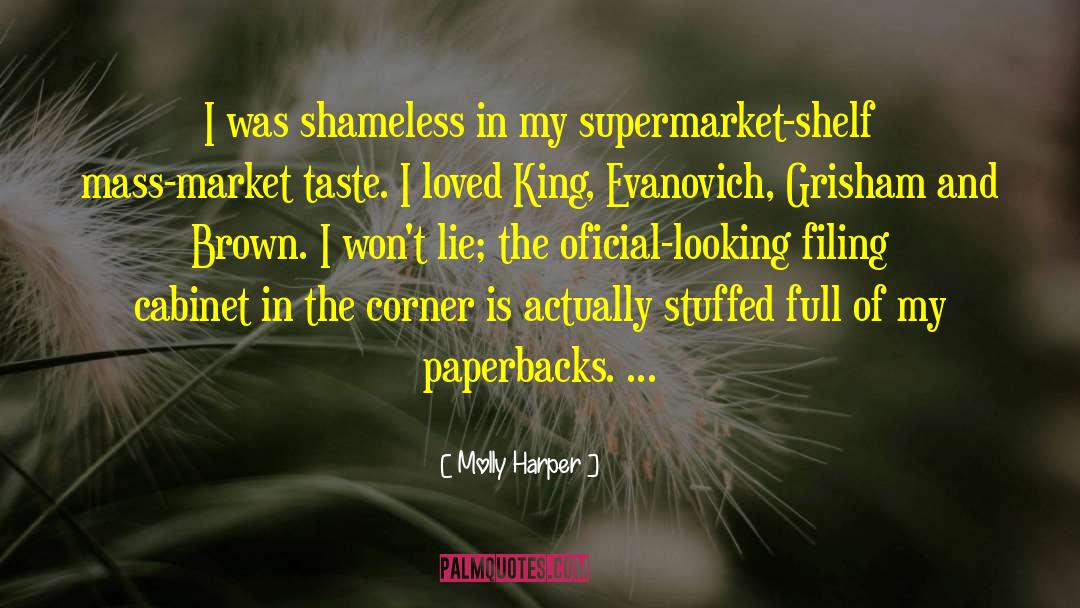 Molly Harper Quotes: I was shameless in my