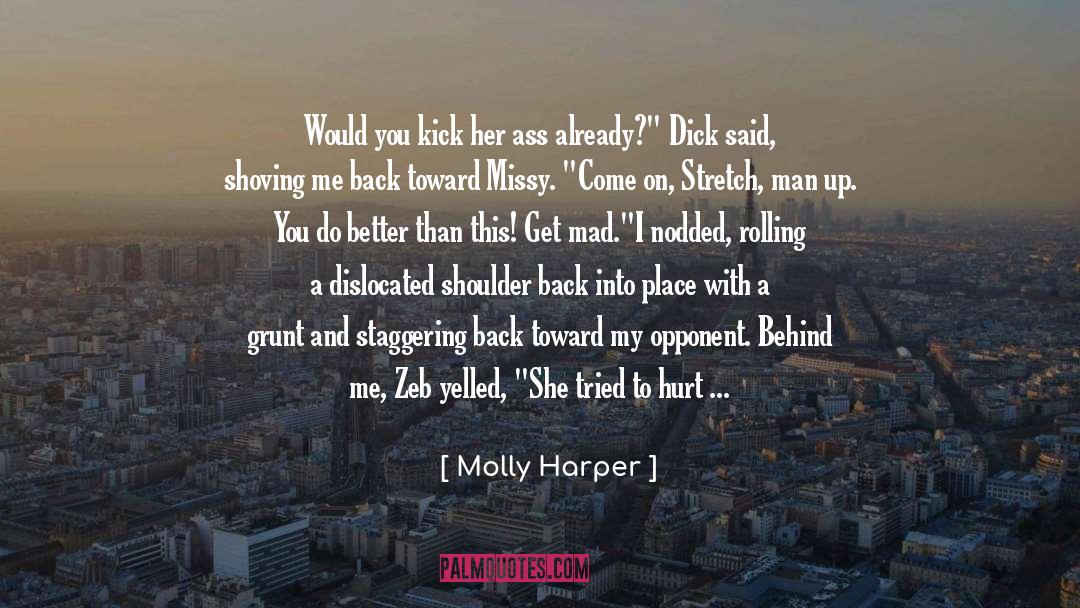 Molly Harper Quotes: Would you kick her ass