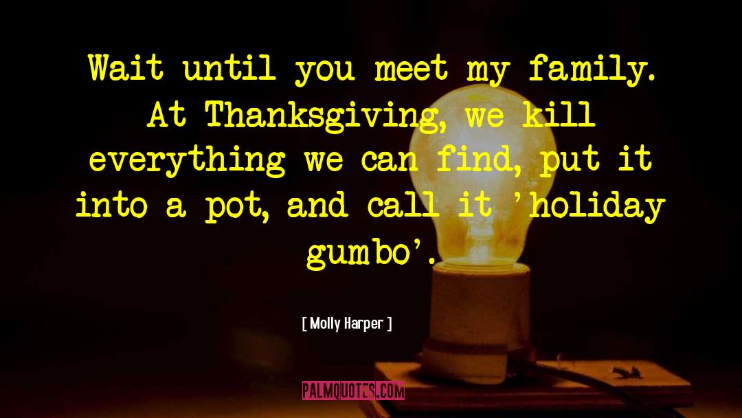 Molly Harper Quotes: Wait until you meet my