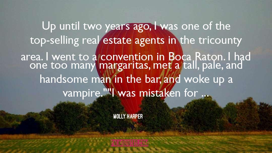 Molly Harper Quotes: Up until two years ago,