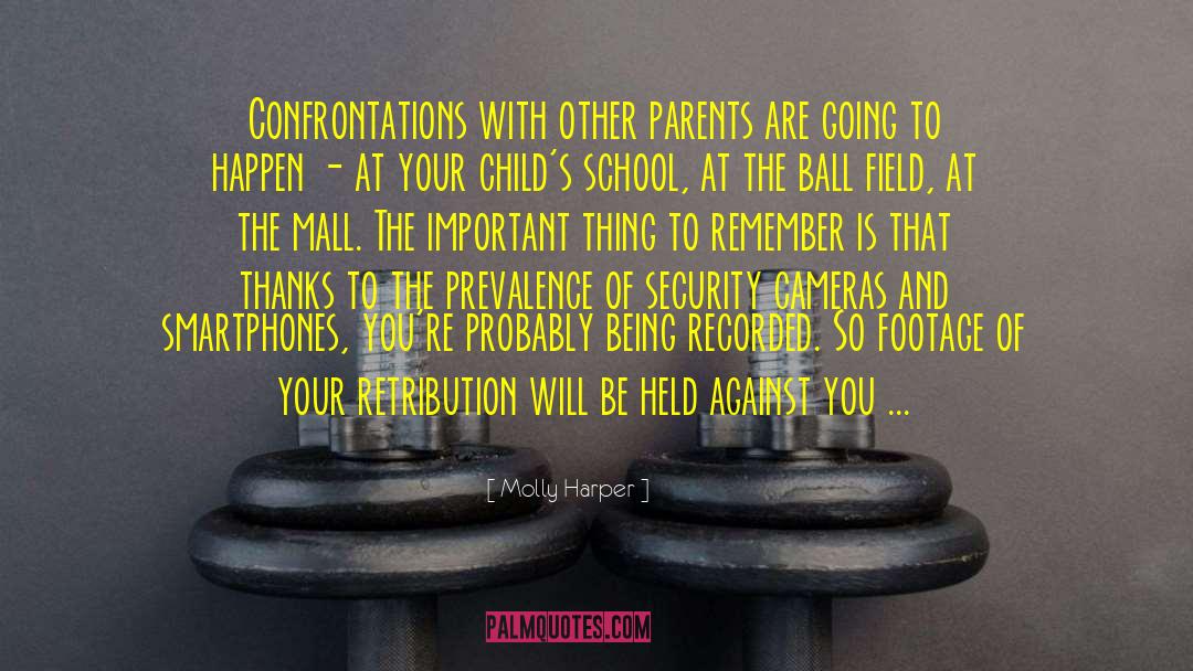 Molly Harper Quotes: Confrontations with other parents are