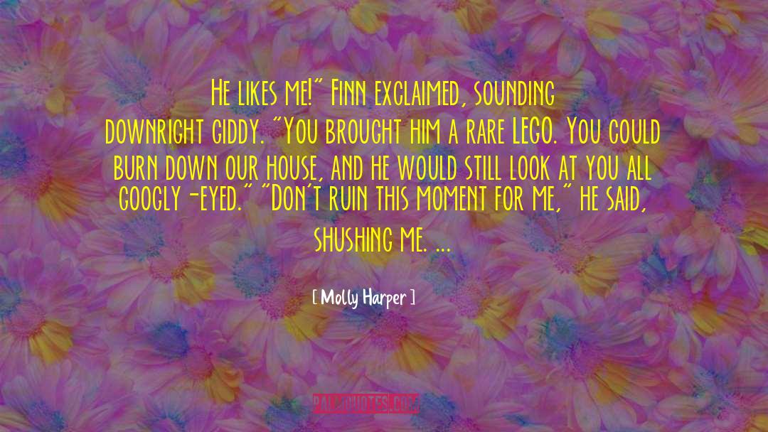 Molly Harper Quotes: He likes me!