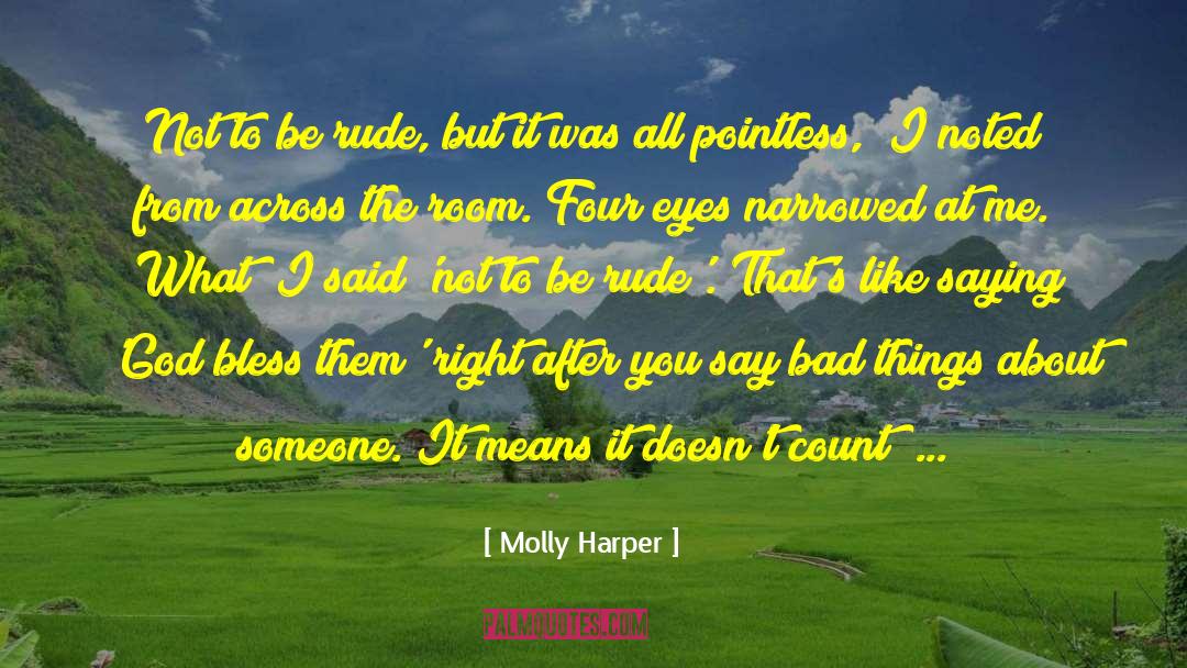 Molly Harper Quotes: Not to be rude, but