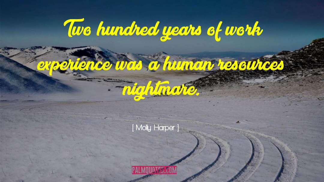 Molly Harper Quotes: Two hundred years of work