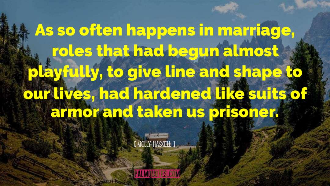 Molly Haskell Quotes: As so often happens in