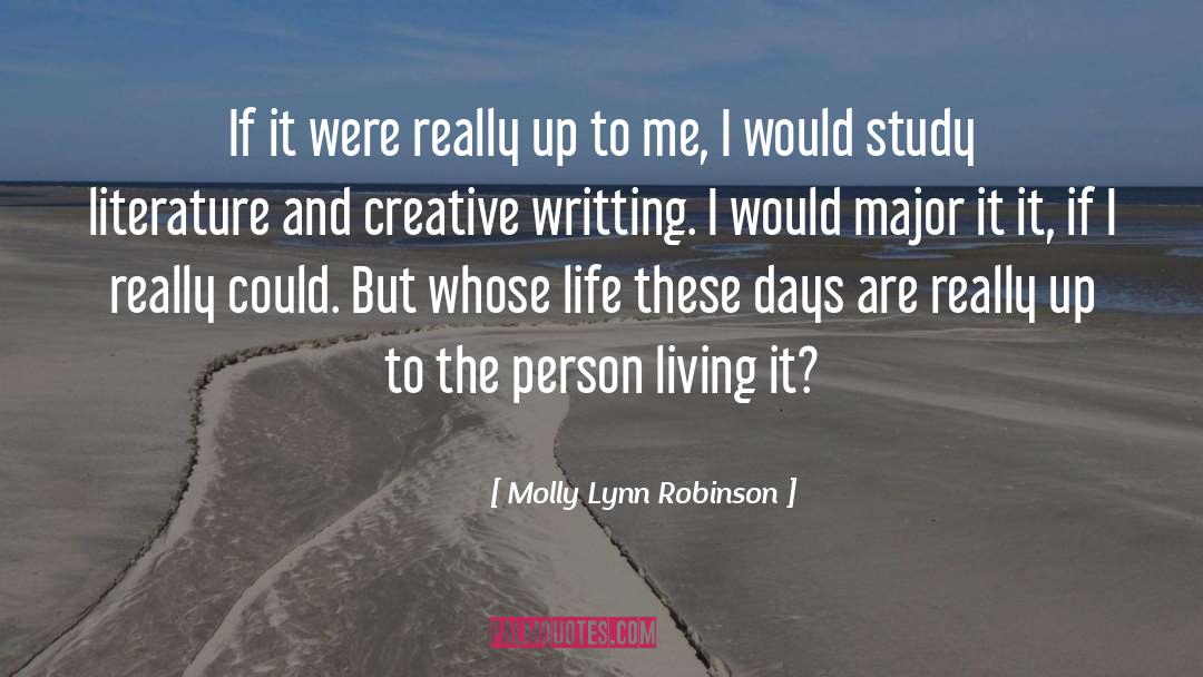 Molly Lynn Robinson Quotes: If it were really up