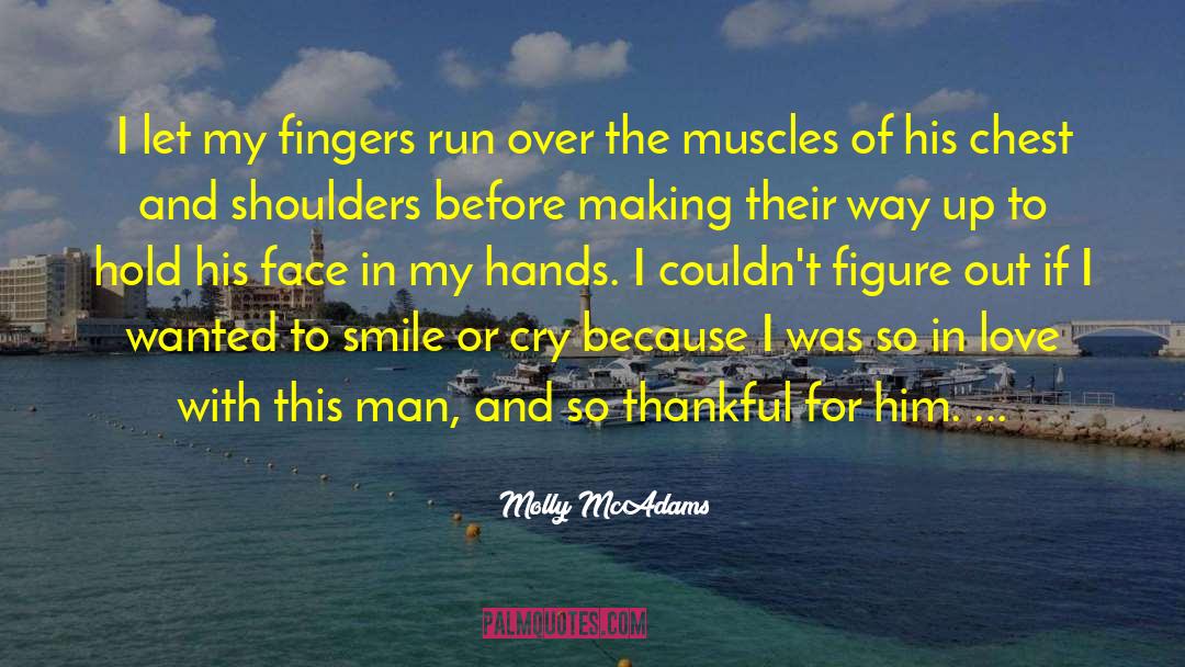 Molly McAdams Quotes: I let my fingers run