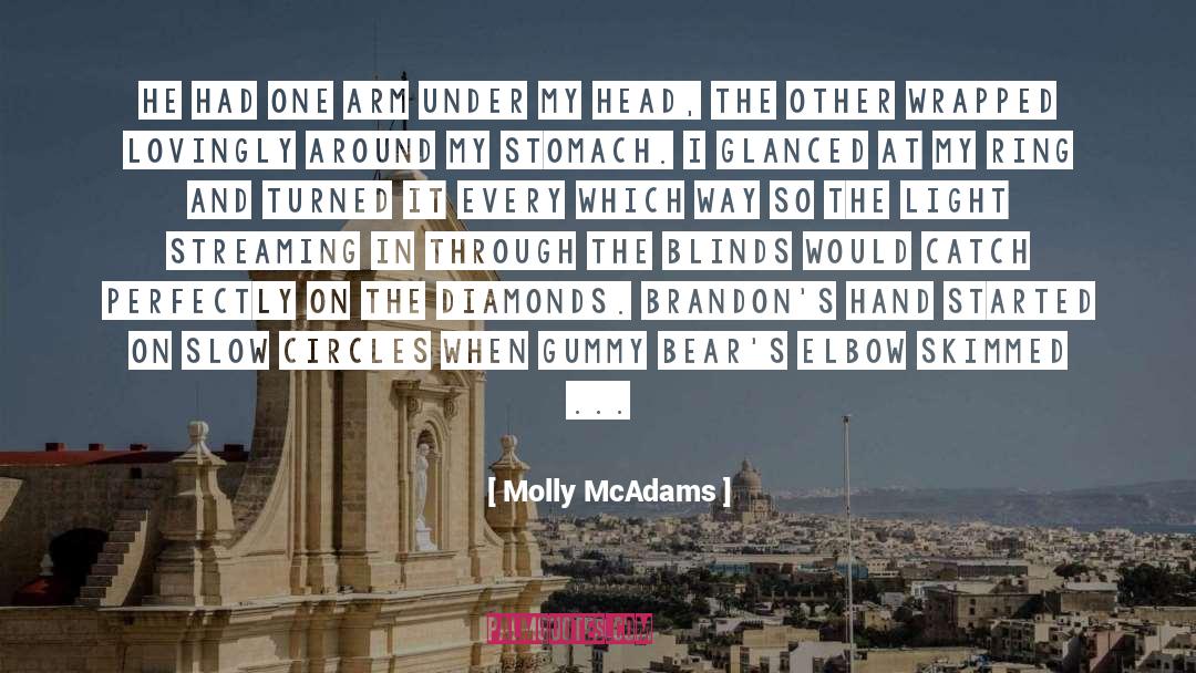 Molly McAdams Quotes: He had one arm under
