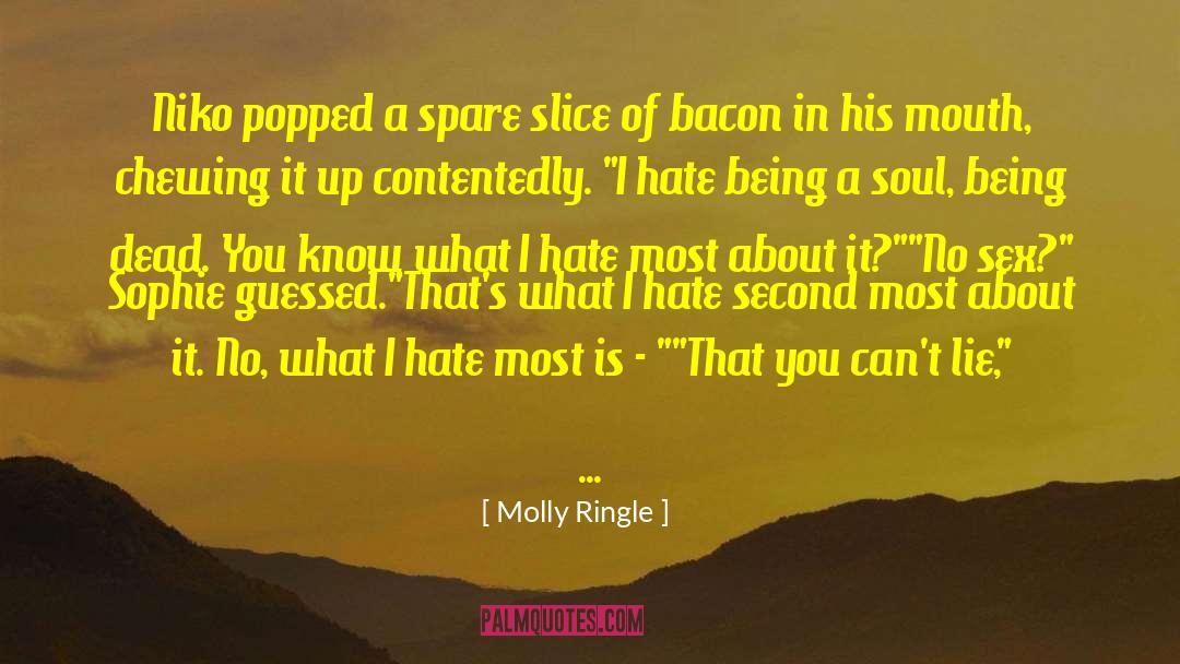 Molly Ringle Quotes: Niko popped a spare slice